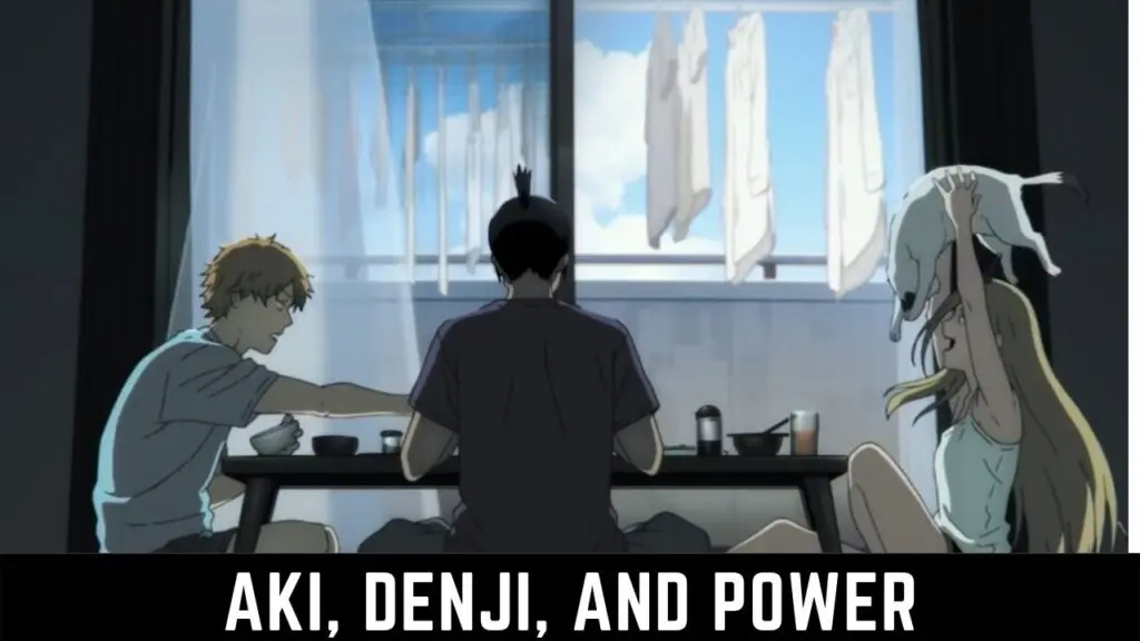 Aki, Denji, and Power.