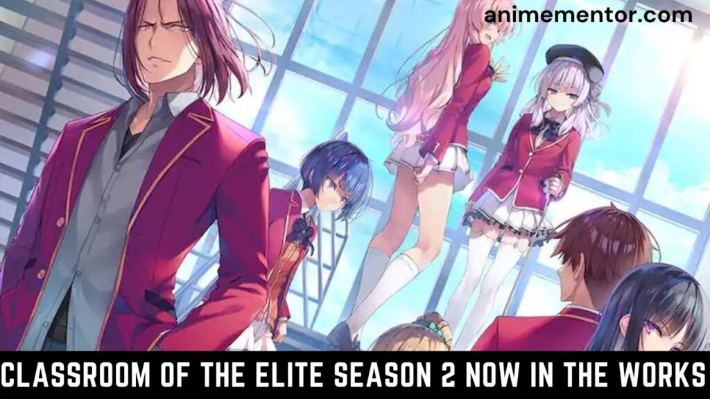 Classroom of the Elite Season 2 Now in The Works