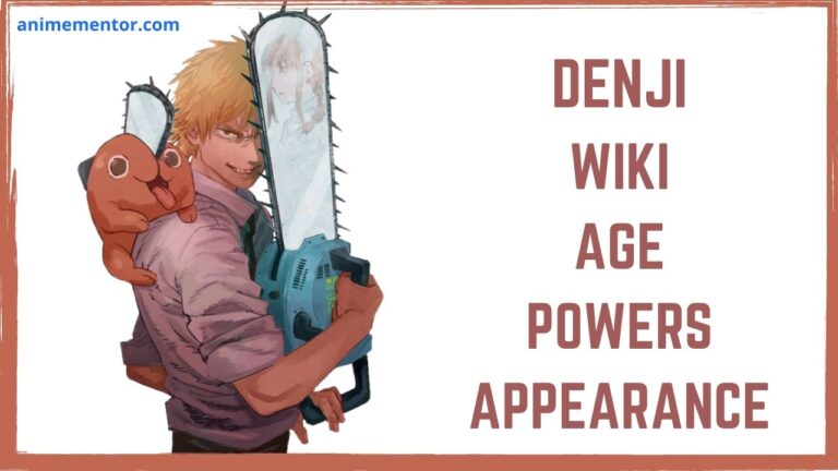 Denji Wiki, Appearance, Relationships, Age, Abilities…