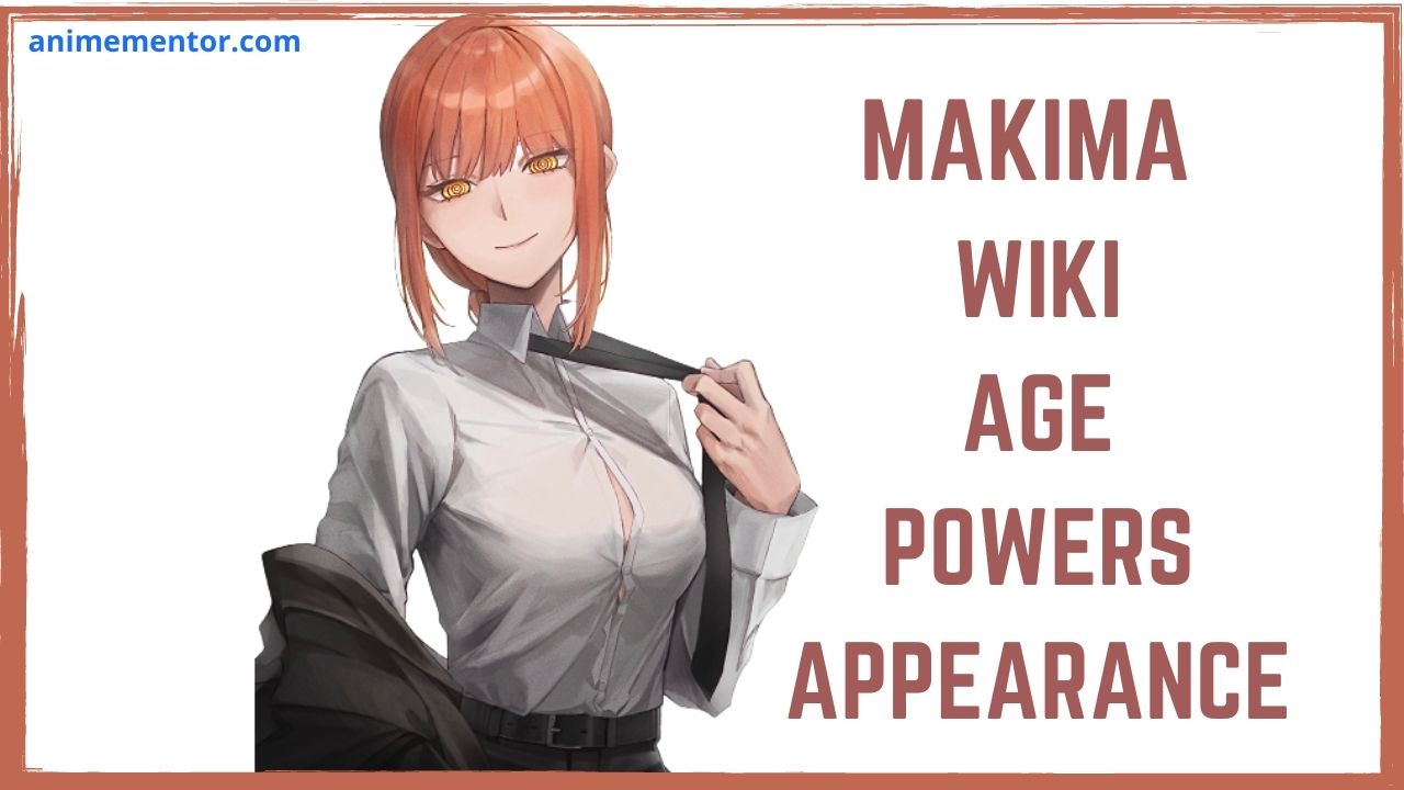 How old is Makima from Chainsaw Man?