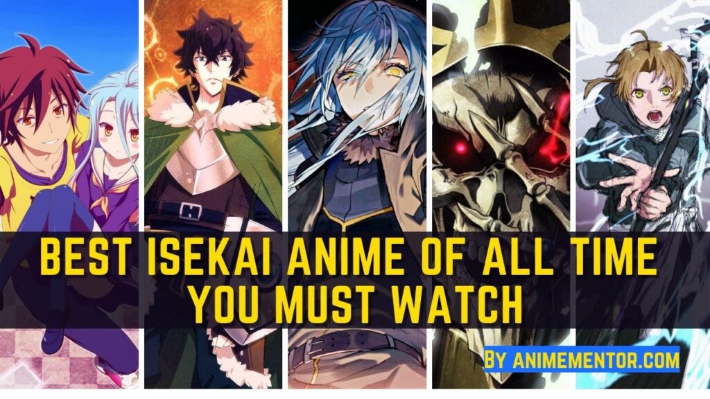 Top 15 Best Isekai Anime of All Time that You must Watch