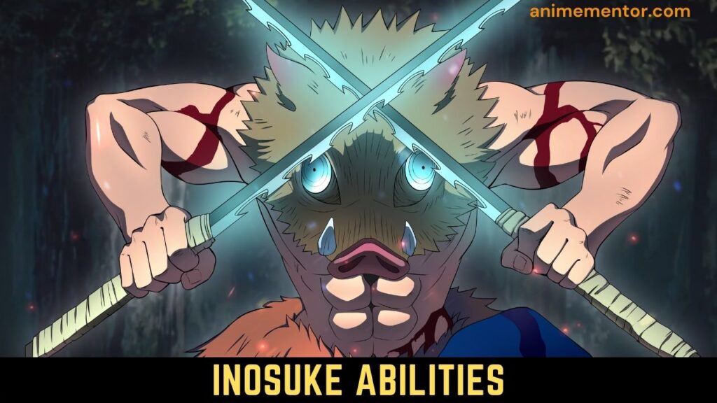 Inosuke Abilities