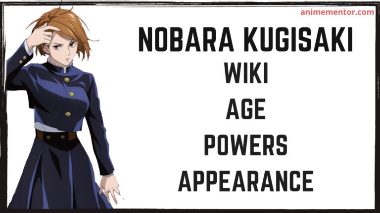 Nobara Kugisaki Wiki, Appearance, Age, Abilities, and More