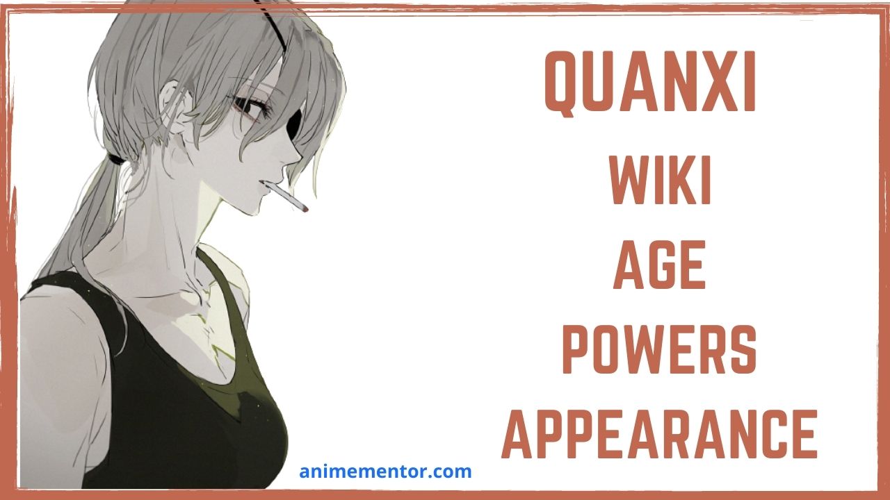 Chainsaw Man Quanxi Wiki (Powers, Abilities, and More) - MyAnimeGuru