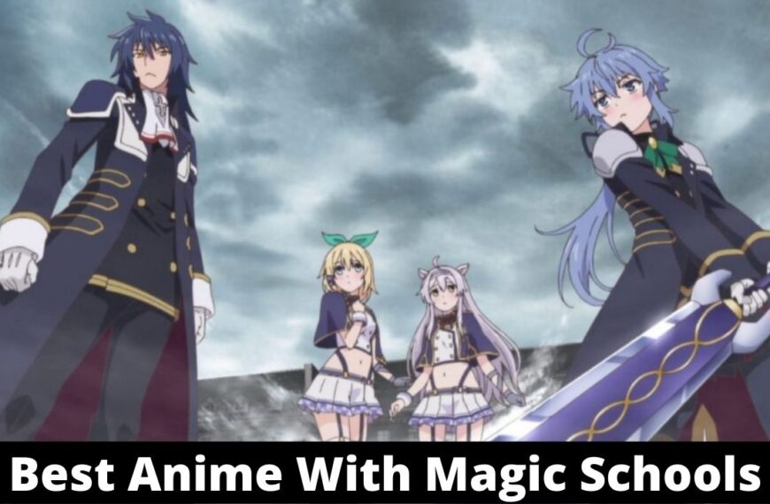 Best Anime With Magic Schools