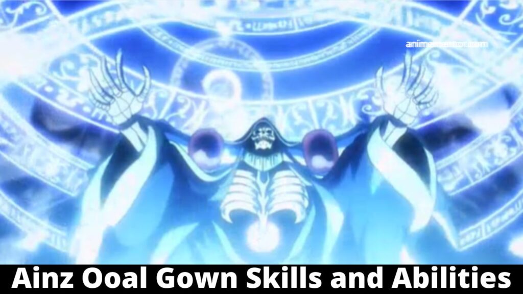 Ainz Ooal Gown Skills and Abilities (1)