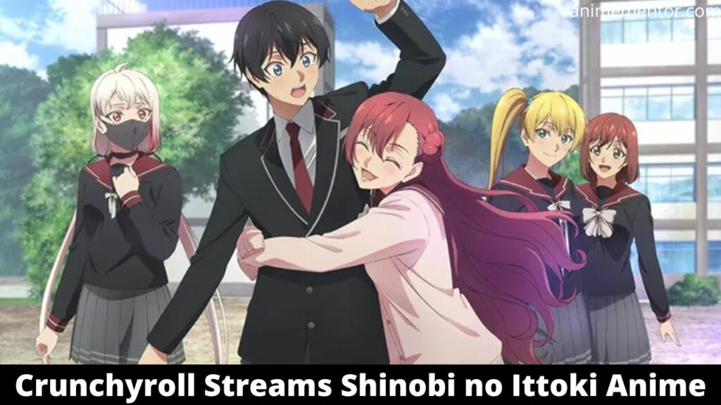 Crunchyroll Streams Shinobi no Ittoki Anime