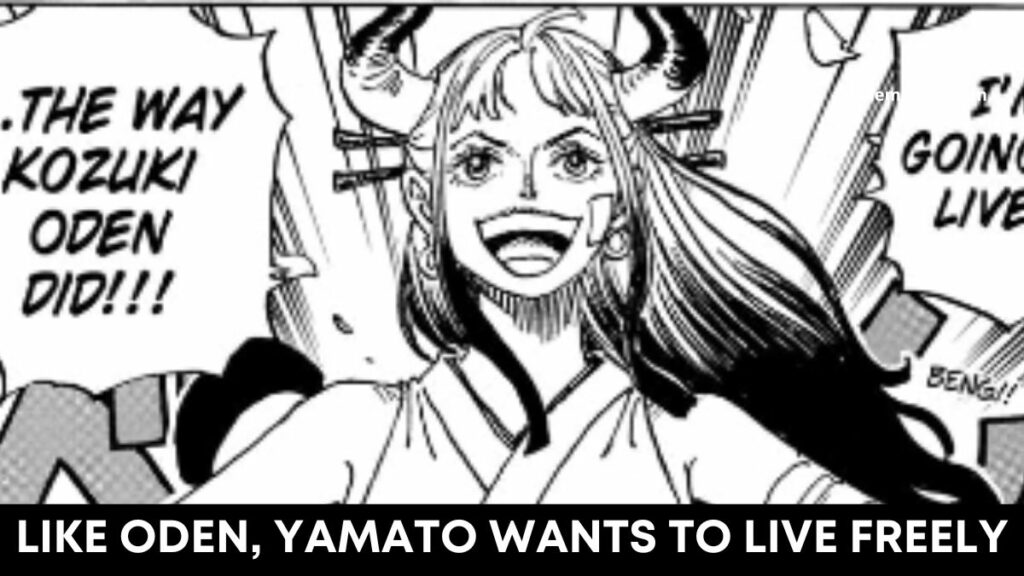 Like Oden, Yamato wants to live freely