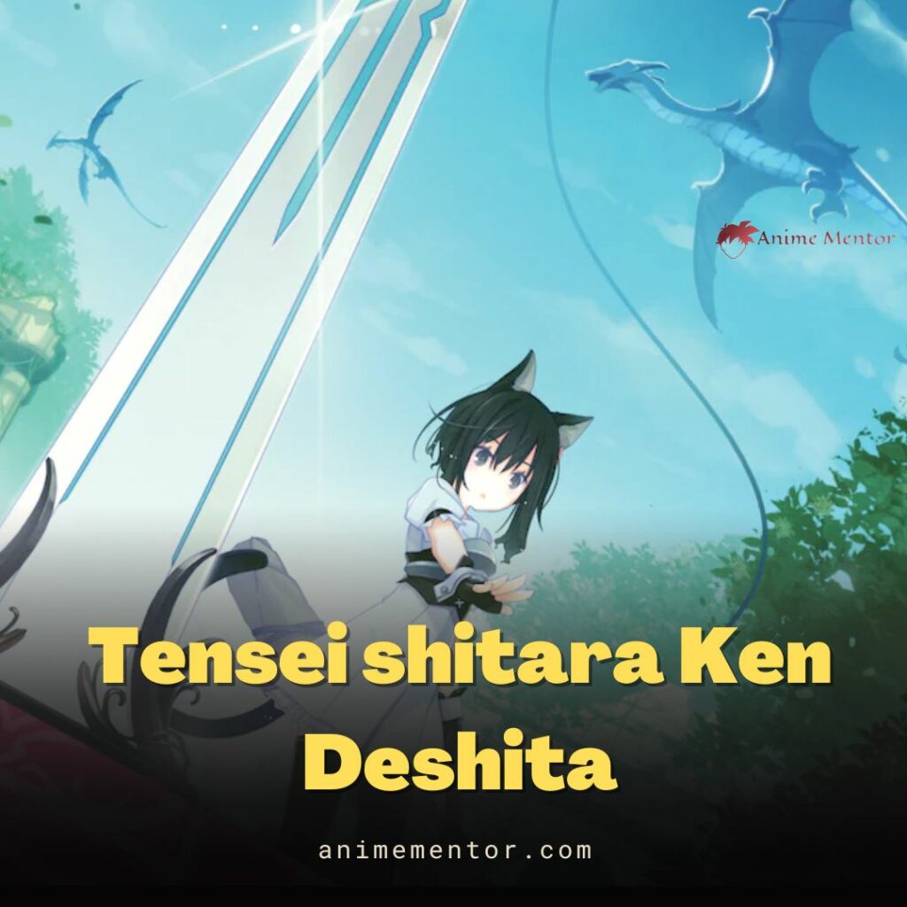 Tensei shitara Ken Deshita