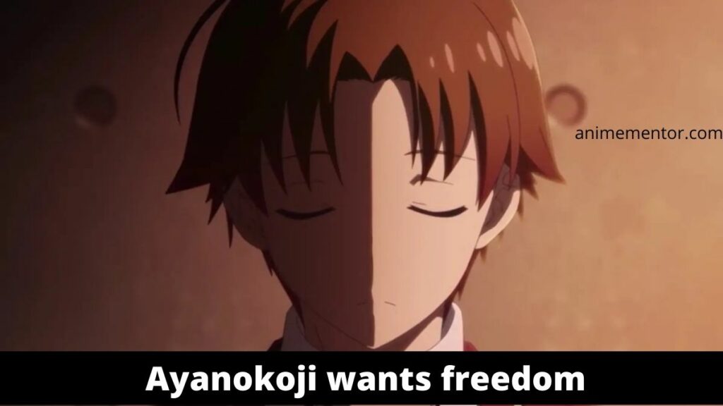_Ayanokoji wants freedom