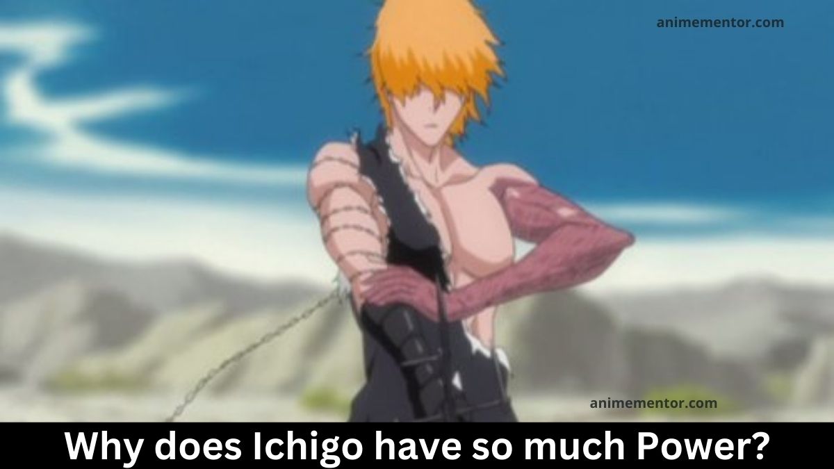 Warum hat Ichigo so viel Macht?
