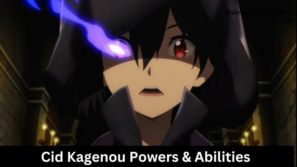 Cid Kagenou Kräfte und Fähigkeiten