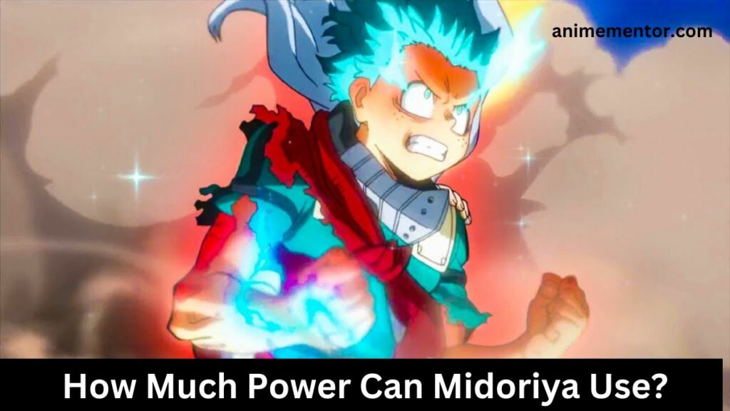 Wie viel Kraft kann Midoriya verbrauchen?