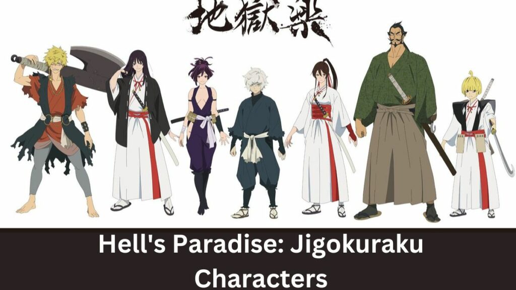 Hell's Paradise: Jigokuraku Characters