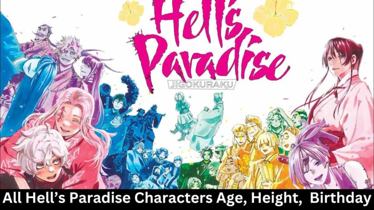 Tous les personnages de Hell's Paradise Âge, taille, anniversaire