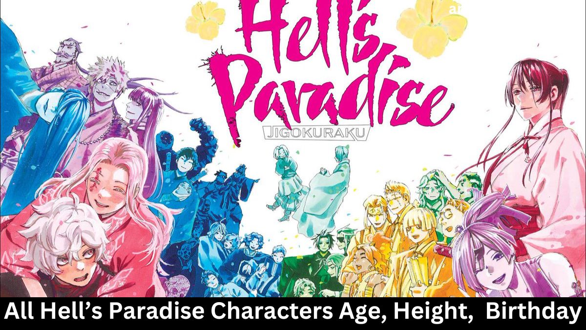 Alter, Größe, Geburtstag aller Hell's Paradise-Charaktere