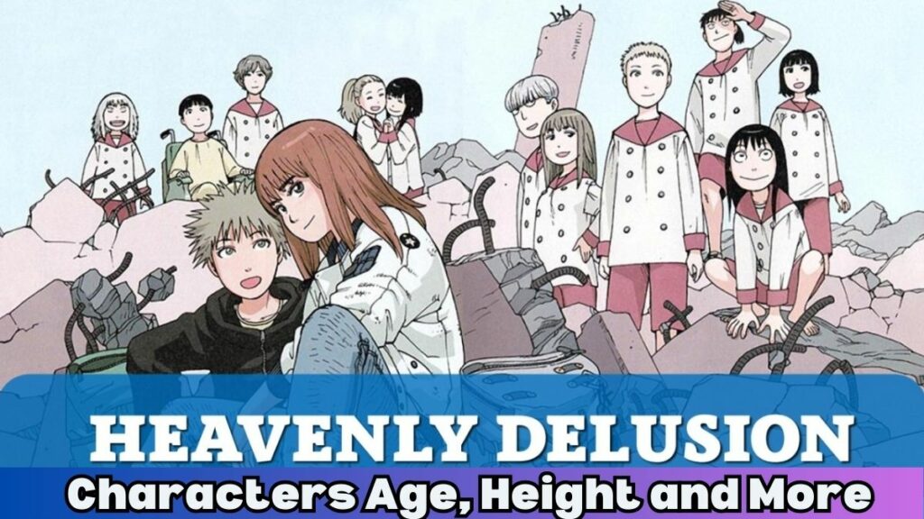 Personajes de Heavenly Delusion Edad, altura y más