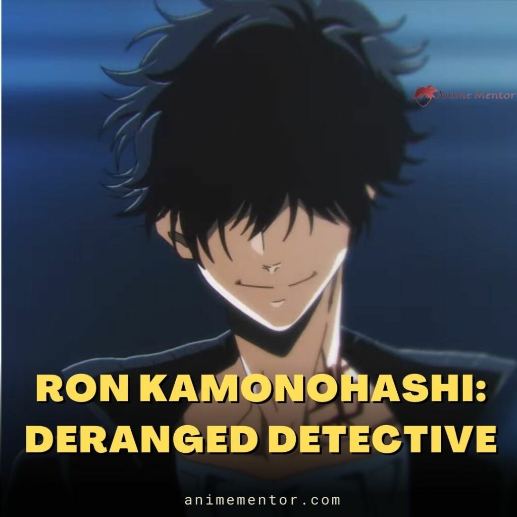 Ron Kamonohashi: Geistesgestörter Detektiv