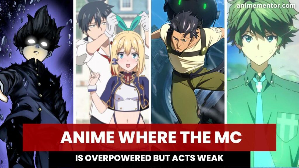 Anime donde el MC es op pero actúa débil.