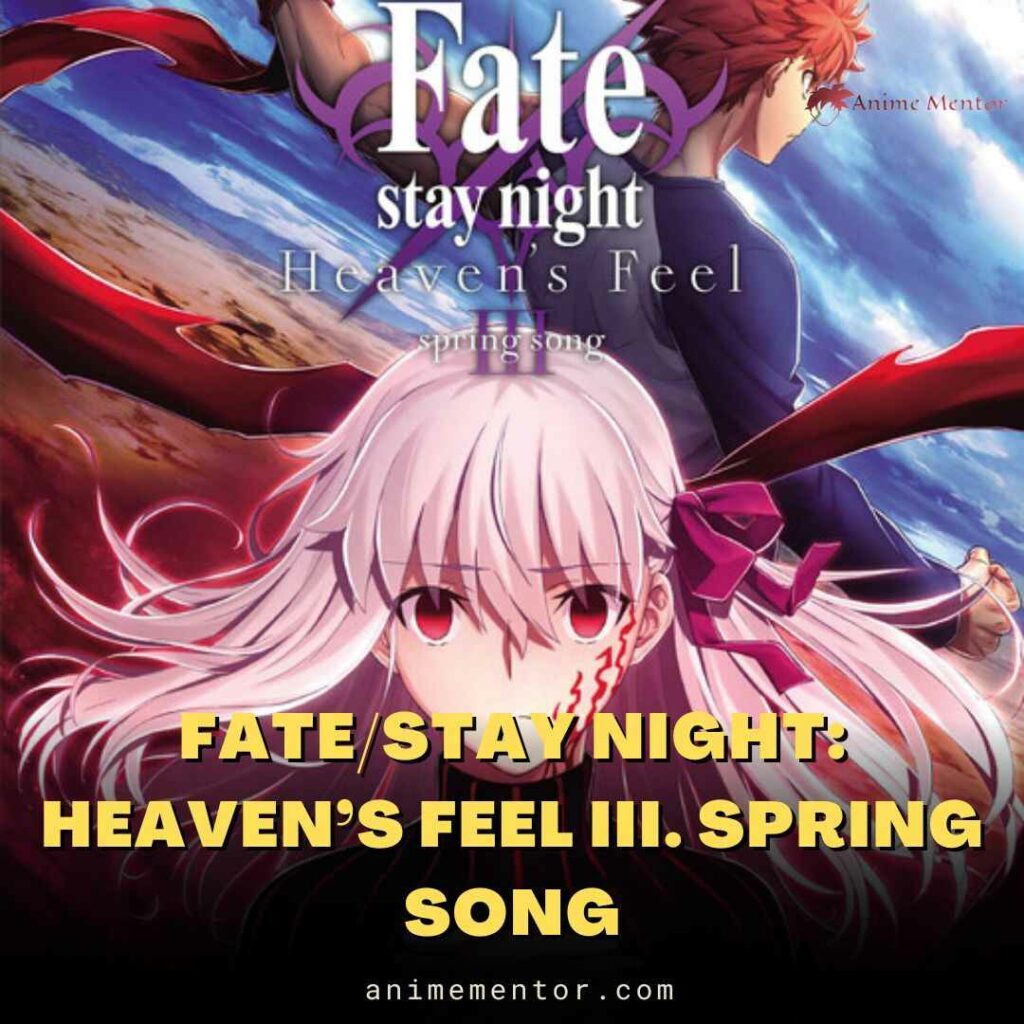 FateStay Night Heaven’s Feel III. Spring Song