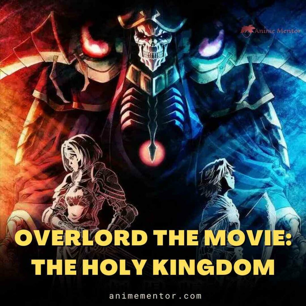 Overlord the Movie The Holy Kingdom