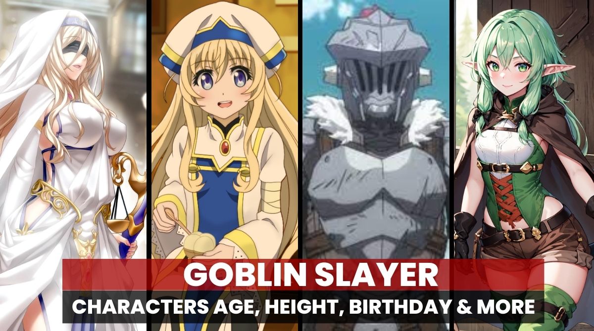 Alter, Größe, Geburtstag und mehr der Goblin Slayer-Charaktere