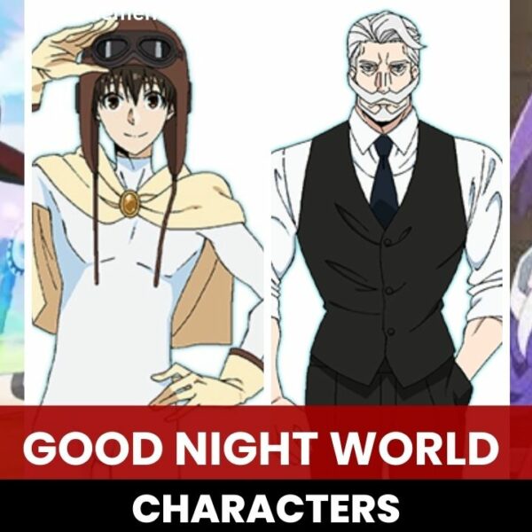 Good Night World Characters Age, Height,