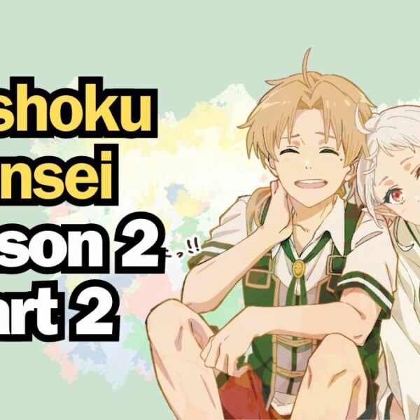 Mushoku Tensei temporada 2 Parte 2 Fecha de lanzamiento, trama, reparto y más