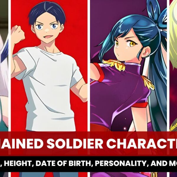 Chained Soldier Characters age, Height, Date of Birth, Personality, and More