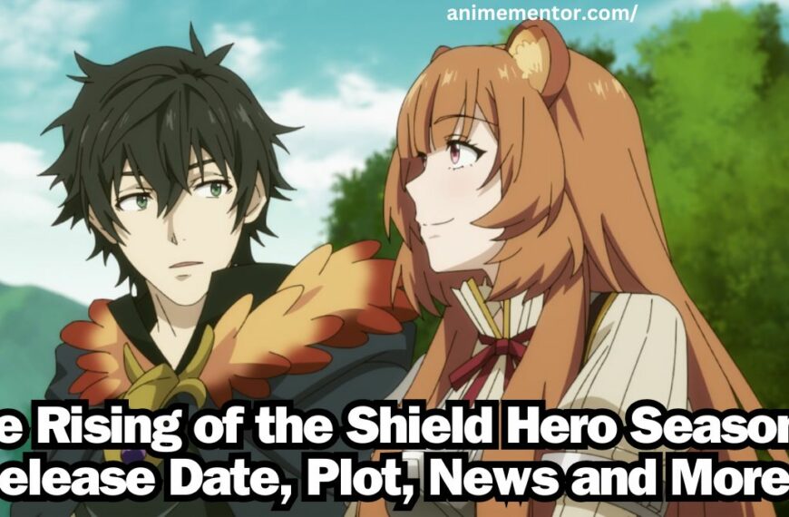 The Rising of the Shield Hero Season 4 Release Date, Plot, News and More